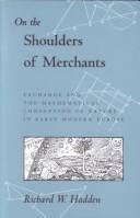 Cover of: On the shoulders of merchants by Richard W. Hadden