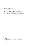 Cover of: On Turner's trail: 100 years of writing western history