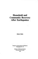 Cover of: Household and community recovery after earthquakes by Robert C. Bolin