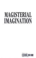 Cover of: Magisterial imagination by Max Lerner