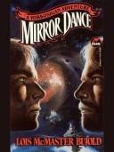 Cover of: Mirror dance by Lois McMaster Bujold