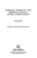 Cover of: German foreign and defence policy after unification by Lothar Gutjahr