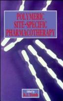 Cover of: Polymeric site-specific pharmacotherapy by edited by A.J. Domb.