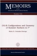 Cover of: (16,6) configurations and geometry of Kummer surfaces in P3 by Maria R. Gonzalez-Dorrego