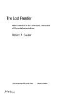 The lost frontier by Robert A. Sauder