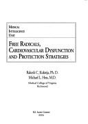 Free radicals, cardiovascular dysfunction, and protection strategies by Rakesh C. Kukreja