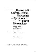 Cover of: Hemopoietic growth factors, oncogenes, and cytokines in clinical hematology: current aspects and future directions