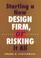 Cover of: Starting a new design firm, or risking it all!