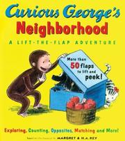 Cover of: Curious George's Neighborhood: A Lift-the-Flap Adventure (Lift-The-Flap Adventures)