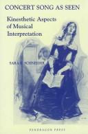 Cover of: Concert song as seen: kinesthetic aspects of musical interpretation