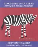 Cover of: Cincuenta en la cebra: contando con los animales = Fifty on the zebra : counting with the animals