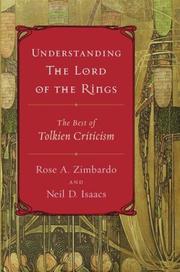 Understanding The lord of the rings by Rose A. Zimbardo, Neil D. Isaacs