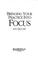 Cover of: Bringing your practice into focus