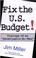 Cover of: Fix the U.S. budget!