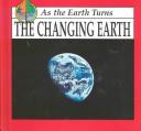 Cover of: The changing earth