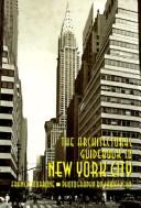 Cover of: The architectural guidebook to New York City by Francis Morrone