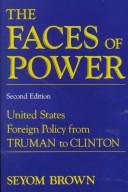 Cover of: The faces of power by Seyom Brown
