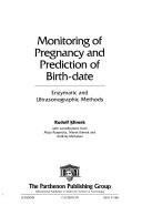 Cover of: Monitoring of pregnancy and prediction of birth-date: enzymatic and ultrasonographic methods