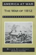 Cover of: The War of 1812 by Miriam Greenblatt