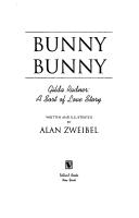 Cover of: Bunny, bunny by Alan Zweibel