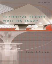 Technical report writing today by Daniel G. Riordan