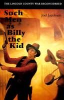 Cover of: Such men as Billy the Kid by Joel Jacobsen