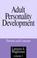 Cover of: Adult personality development