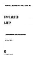 Cover of: Uncharted lives by Siegel, Stanley