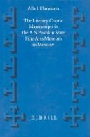 Cover of: The Literary Coptic manuscripts in the A.S. Pushkin State Fine Arts Museum in Moscow