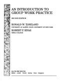 Cover of: An introduction to group work practice by Ronald W. Toseland, Ronald W. Toseland