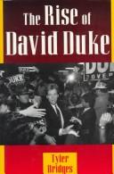 Cover of: The rise of David Duke by Tyler Bridges