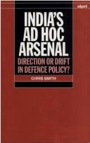 Cover of: India's ad hoc arsenal by Chris Smith