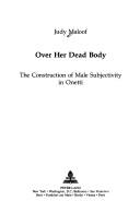 Cover of: Over her dead body: the construction of male subjectivity in Onetti