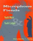 Cover of: Microphone fiends: youth music & youth culture
