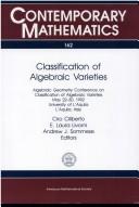 Cover of: Classification of algebraic varieties by Algebraic Geometry Conference on Classification of Algebraic Varieties (1992 University of L'Aquila)