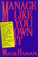 Cover of: Manage like you own it