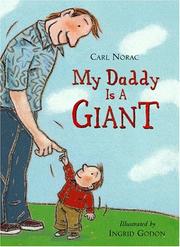 My daddy is a giant by Carl Norac, Ingrid Godon, James Fleet, Carl Norac
