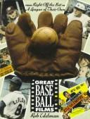 Cover of: The great baseball films: from right off the bat to a league of their own