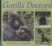 Gorilla Doctors:Saving Endangered Great Apes (Scientists in the Field Series) by Pamela S. Turner