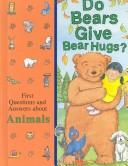 Cover of: Do bears give bear hugs? by 