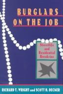 Cover of: Burglars on the job: streetlife and residential break-ins