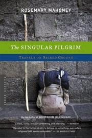 Cover of: The Singular Pilgrim by Rosemary Mahoney