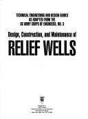 Cover of: Design, construction, and maintenance of relief wells.