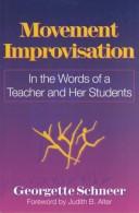Cover of: Movement improvisation: in the words of a teacher and her students