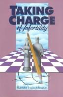 Cover of: Taking charge of infertility by Patricia Irwin Johnston
