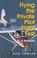 Cover of: Flying the private pilot flight test