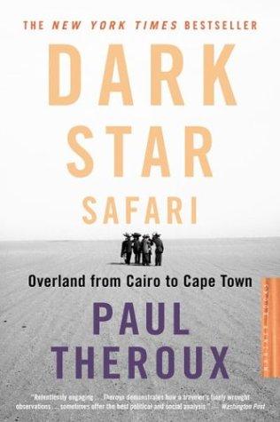 Dark star safari by Paul Theroux