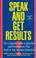 Cover of: Speak and Get Results