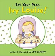 Cover of: Eat your peas, Ivy Louise!