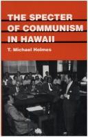 Cover of: The specter of Communism in Hawaii by T. Michael Holmes